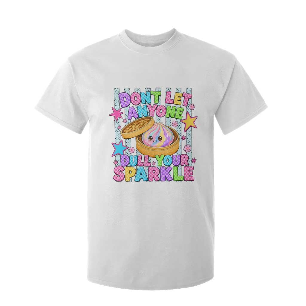 Squishy Lovers T Shirt For Kid Dont Let Anyone Dull Your Sparkle Cute Rainbow Dumpling Graphic