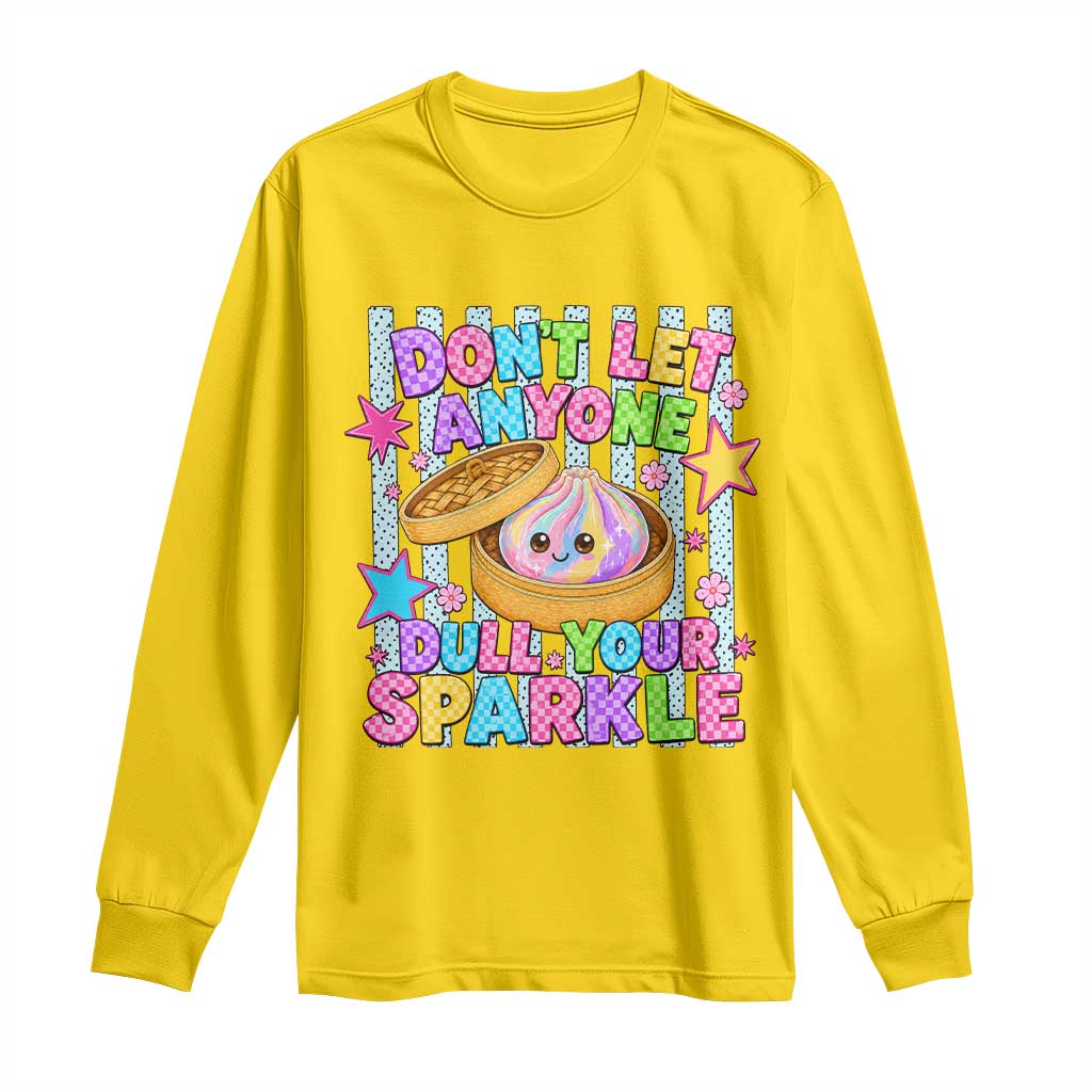 Squishy Lovers Long Sleeve Shirt Dont Let Anyone Dull Your Sparkle Cute Rainbow Dumpling Graphic