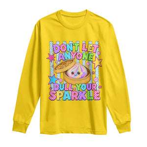 Squishy Lovers Long Sleeve Shirt Dont Let Anyone Dull Your Sparkle Cute Rainbow Dumpling Graphic
