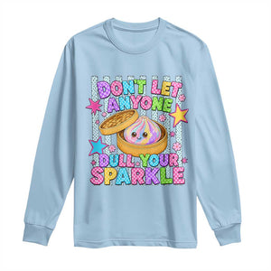 Squishy Lovers Long Sleeve Shirt Dont Let Anyone Dull Your Sparkle Cute Rainbow Dumpling Graphic