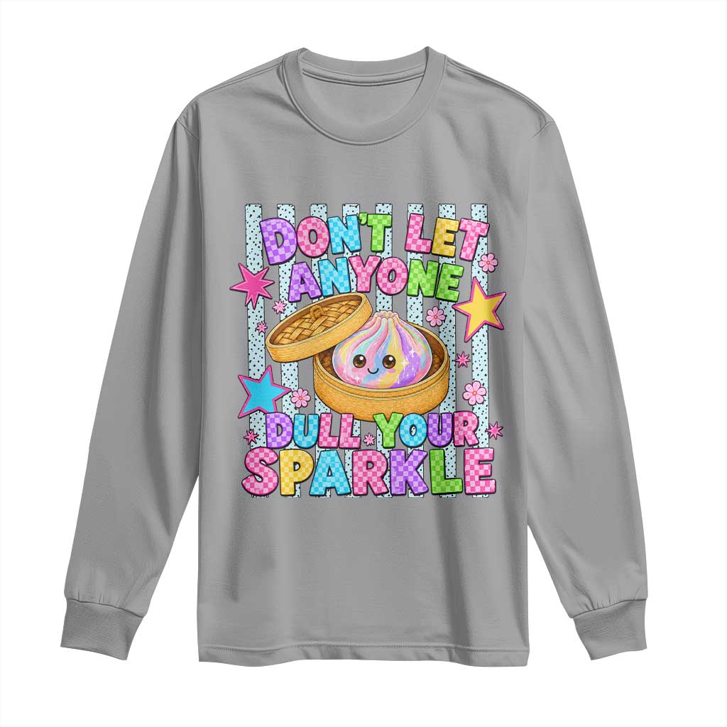 Squishy Lovers Long Sleeve Shirt Dont Let Anyone Dull Your Sparkle Cute Rainbow Dumpling Graphic
