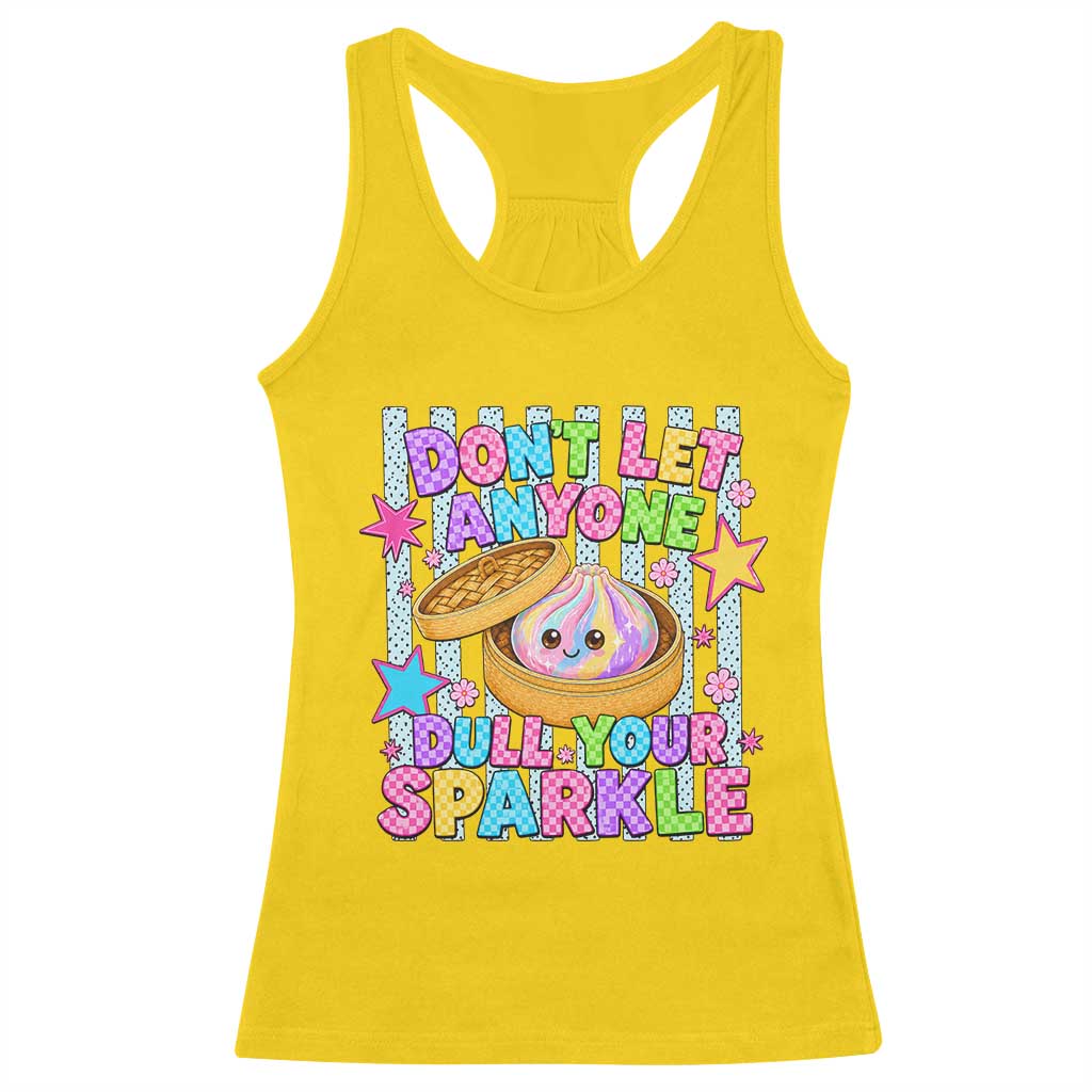 Squishy Lovers Racerback Tank Top Dont Let Anyone Dull Your Sparkle Cute Rainbow Dumpling Graphic