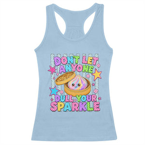 Squishy Lovers Racerback Tank Top Dont Let Anyone Dull Your Sparkle Cute Rainbow Dumpling Graphic