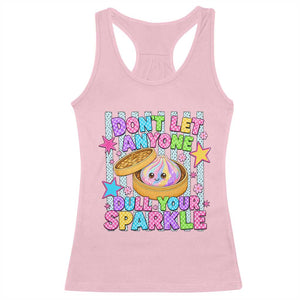 Squishy Lovers Racerback Tank Top Dont Let Anyone Dull Your Sparkle Cute Rainbow Dumpling Graphic