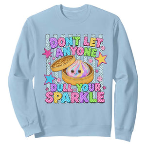 Squishy Lovers Sweatshirt Dont Let Anyone Dull Your Sparkle Cute Rainbow Dumpling Graphic