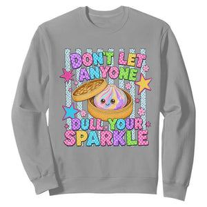 Squishy Lovers Sweatshirt Dont Let Anyone Dull Your Sparkle Cute Rainbow Dumpling Graphic