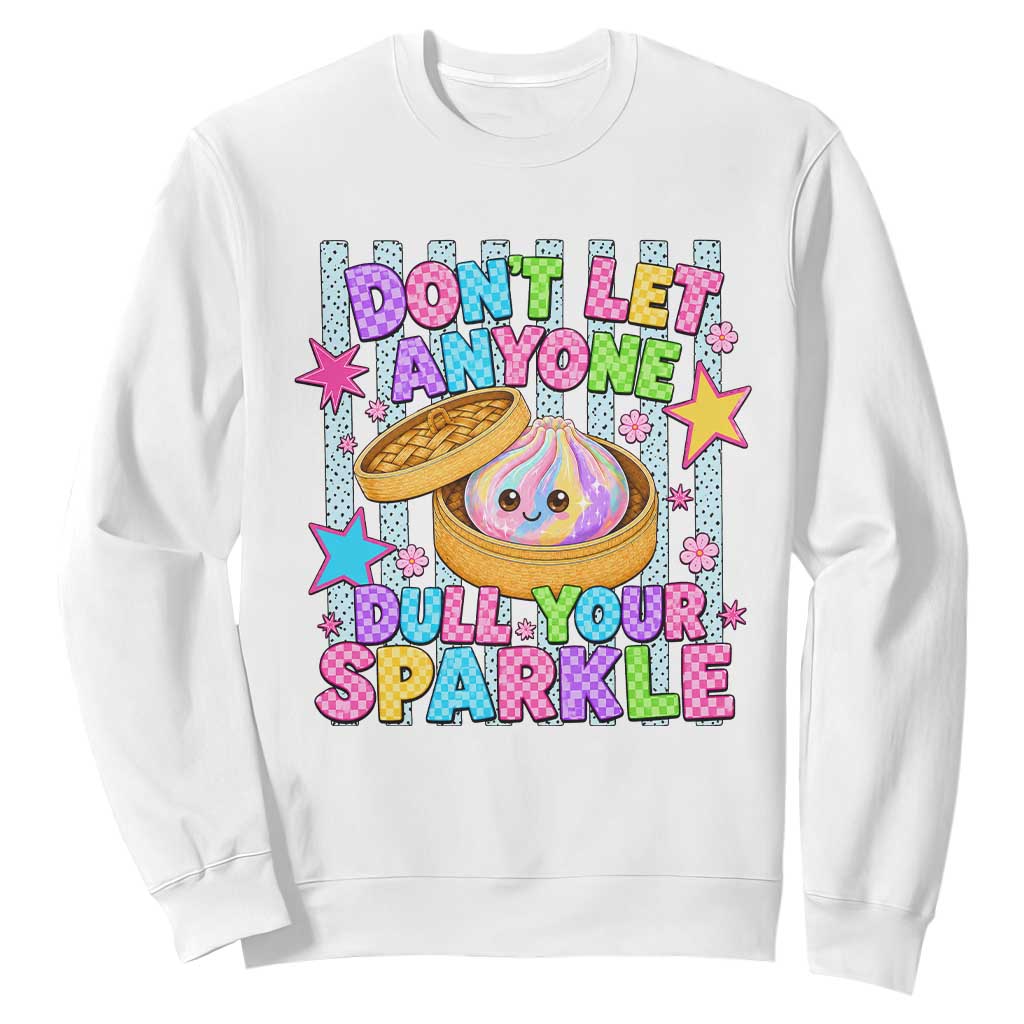Squishy Lovers Sweatshirt Dont Let Anyone Dull Your Sparkle Cute Rainbow Dumpling Graphic