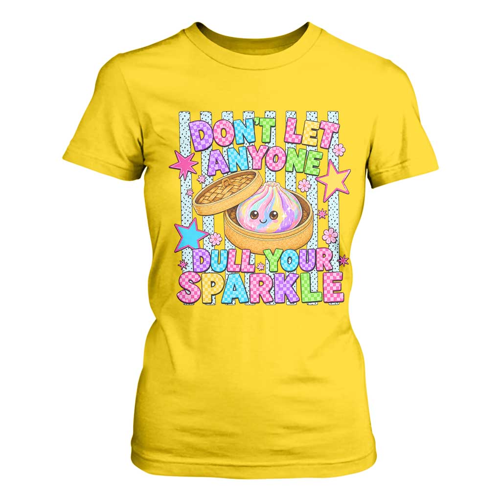 Squishy Lovers T Shirt For Women Dont Let Anyone Dull Your Sparkle Cute Rainbow Dumpling Graphic
