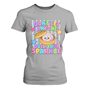 Squishy Lovers T Shirt For Women Dont Let Anyone Dull Your Sparkle Cute Rainbow Dumpling Graphic
