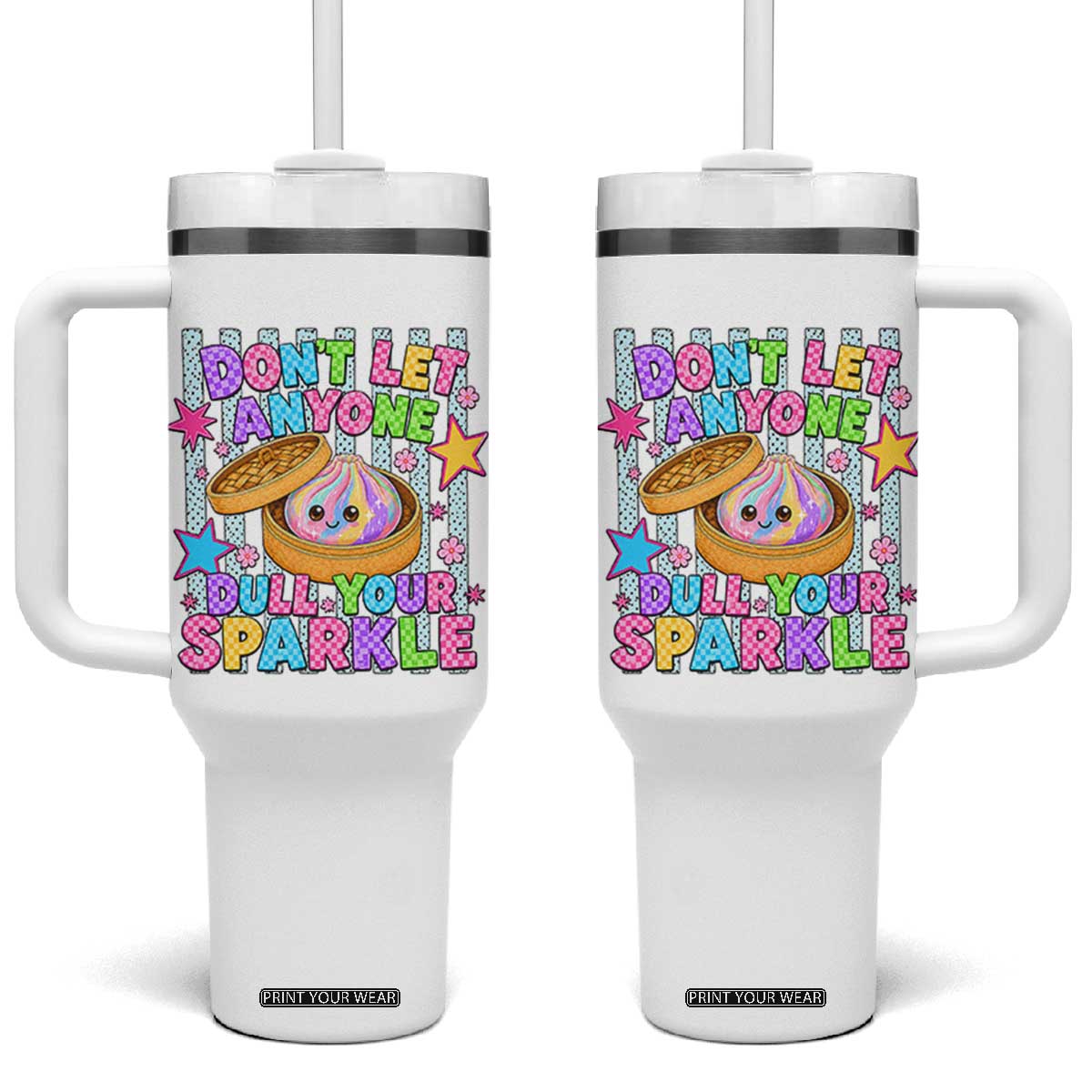 Squishy Lovers Tumbler With Handle Dont Let Anyone Dull Your Sparkle Cute Rainbow Dumpling Graphic