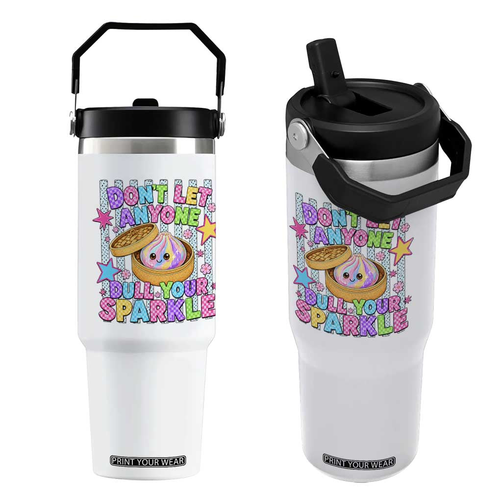 Squishy Lovers Flip Straw Tumbler Dont Let Anyone Dull Your Sparkle Cute Rainbow Dumpling Graphic TS10 One Size: 30 oz White Print Your Wear