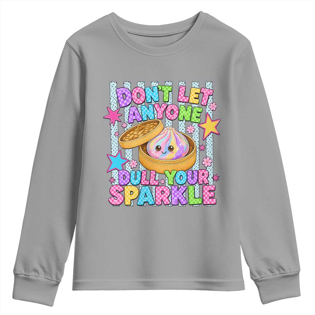 Squishy Lovers Youth Sweatshirt Dont Let Anyone Dull Your Sparkle Cute Rainbow Dumpling Graphic