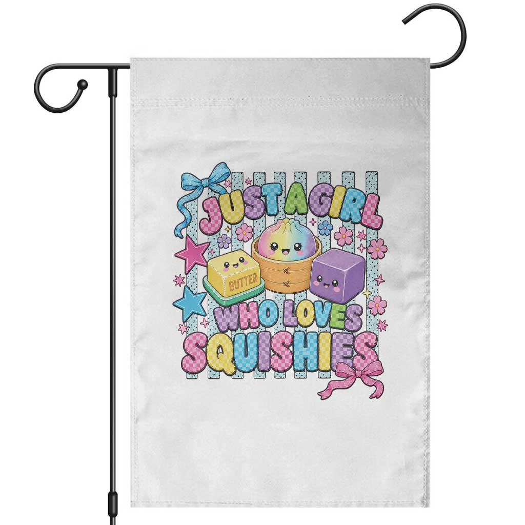 Just A Girl Who Loves Squishies Garden Flag Cute Butter Dumpling Graphic Coquette Bow Girls