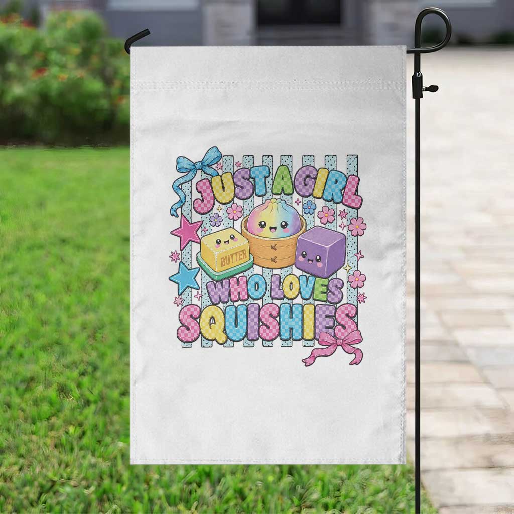 Just A Girl Who Loves Squishies Garden Flag Cute Butter Dumpling Graphic Coquette Bow Girls