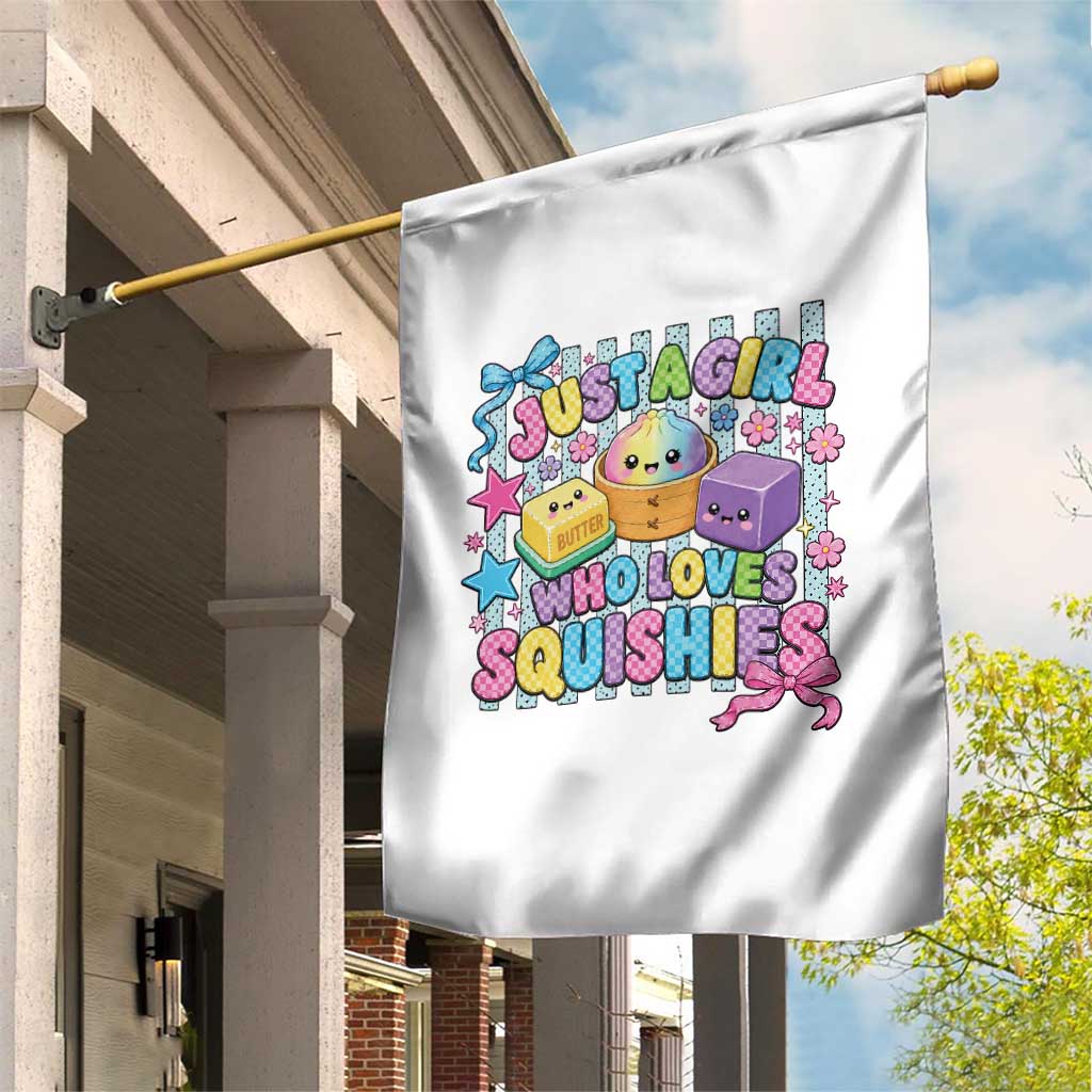 Just A Girl Who Loves Squishies Garden Flag Cute Butter Dumpling Graphic Coquette Bow Girls