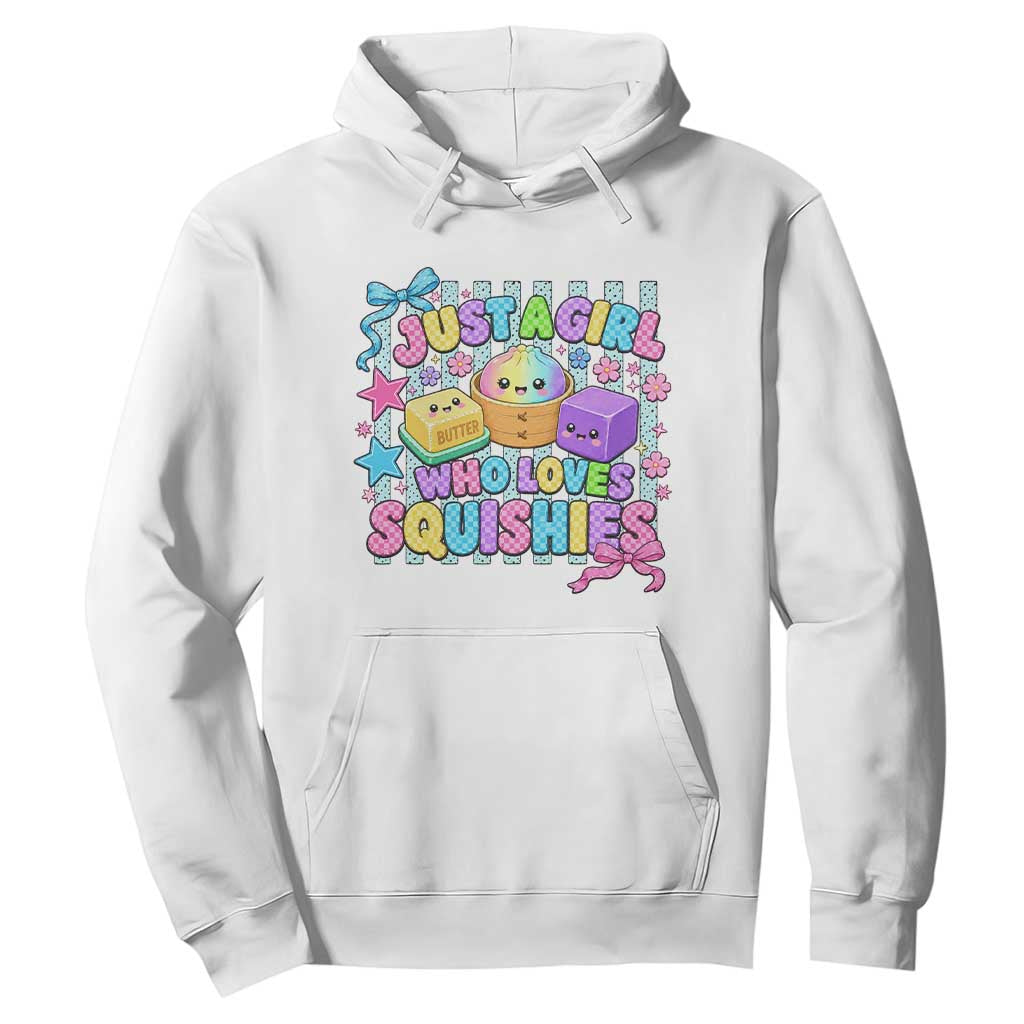 Just A Girl Who Loves Squishies Hoodie Cute Butter Dumpling Graphic Coquette Bow Girls TS10 White Print Your Wear
