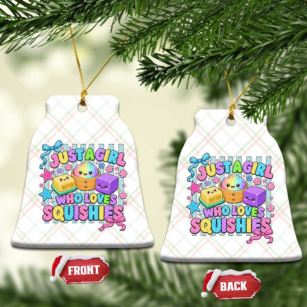 Just A Girl Who Loves Squishies Ceramic Ornament Cute Butter Dumpling Graphic Coquette Bow Girls