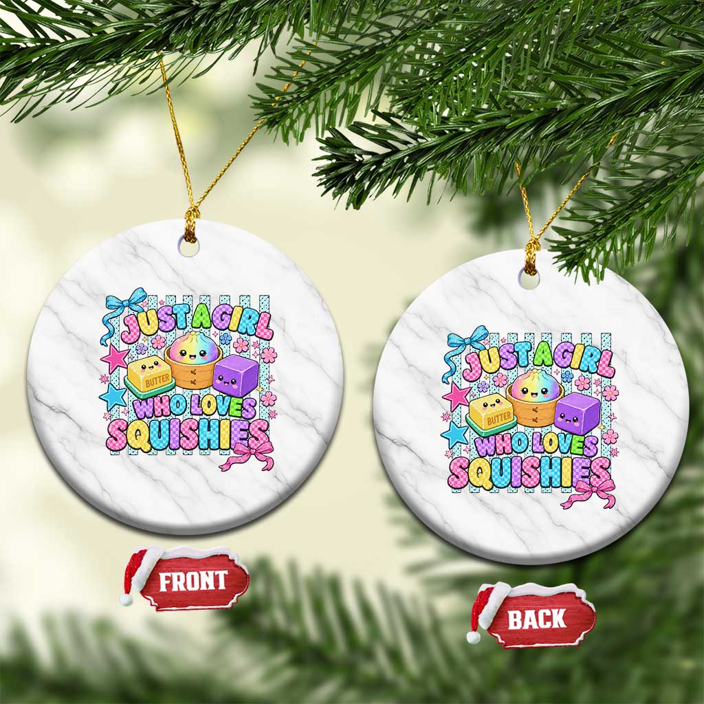 Just A Girl Who Loves Squishies Ceramic Ornament Cute Butter Dumpling Graphic Coquette Bow Girls