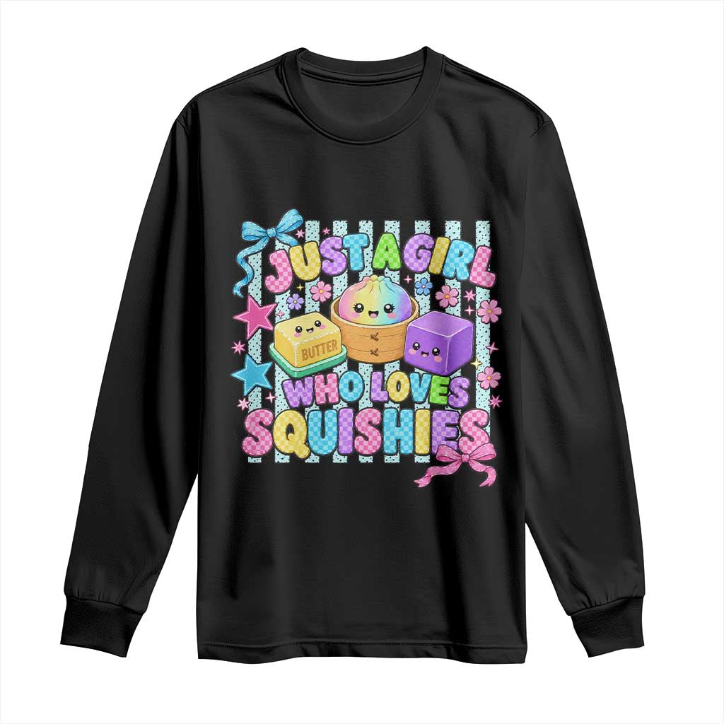 Just A Girl Who Loves Squishies Long Sleeve Shirt Cute Butter Dumpling Graphic Coquette Bow Girls
