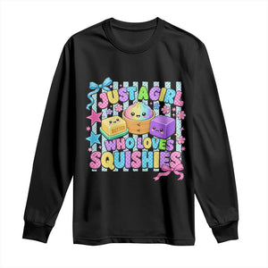 Just A Girl Who Loves Squishies Long Sleeve Shirt Cute Butter Dumpling Graphic Coquette Bow Girls