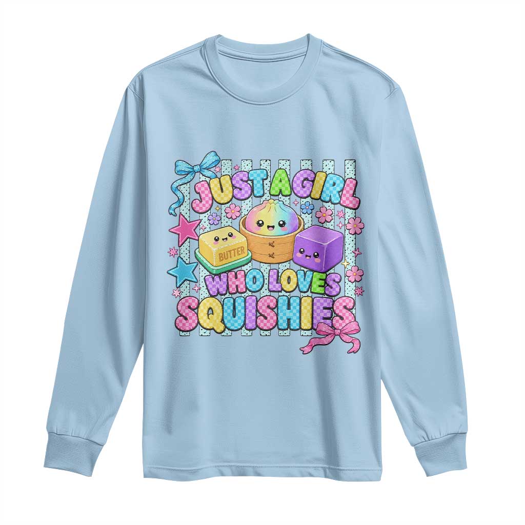 Just A Girl Who Loves Squishies Long Sleeve Shirt Cute Butter Dumpling Graphic Coquette Bow Girls