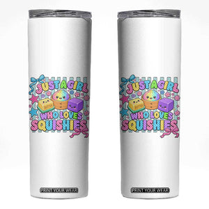 Just A Girl Who Loves Squishies Skinny Tumbler Cute Butter Dumpling Graphic Coquette Bow Girls