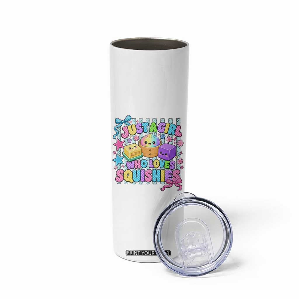 Just A Girl Who Loves Squishies Skinny Tumbler Cute Butter Dumpling Graphic Coquette Bow Girls