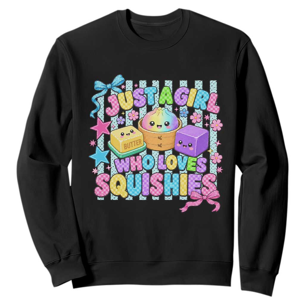 Just A Girl Who Loves Squishies Sweatshirt Cute Butter Dumpling Graphic Coquette Bow Girls