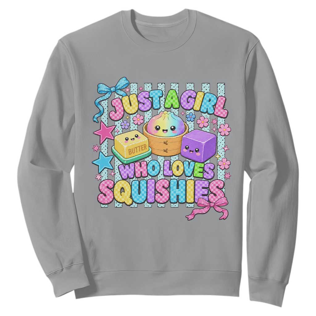 Just A Girl Who Loves Squishies Sweatshirt Cute Butter Dumpling Graphic Coquette Bow Girls