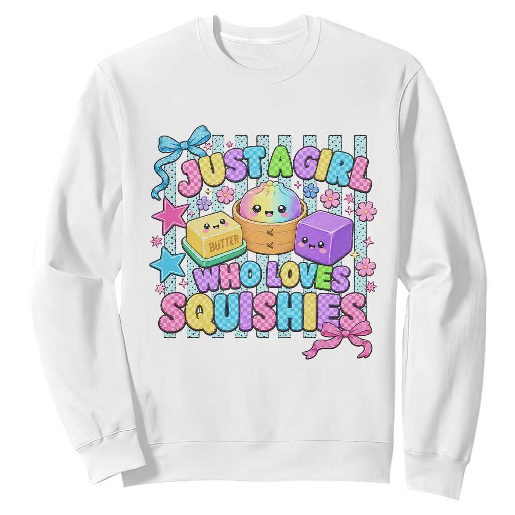 Just A Girl Who Loves Squishies Sweatshirt Cute Butter Dumpling Graphic Coquette Bow Girls