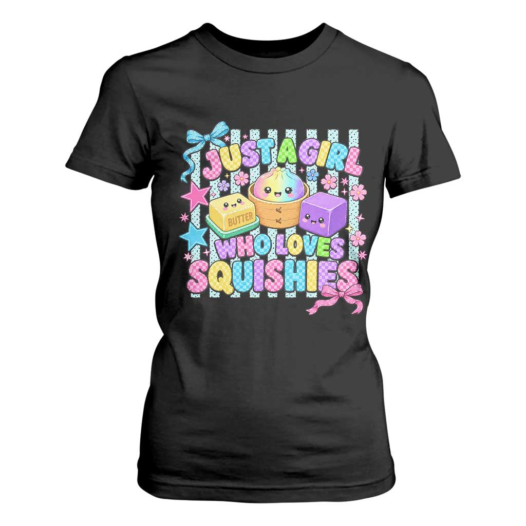Just A Girl Who Loves Squishies T Shirt For Women Cute Butter Dumpling Graphic Coquette Bow Girls