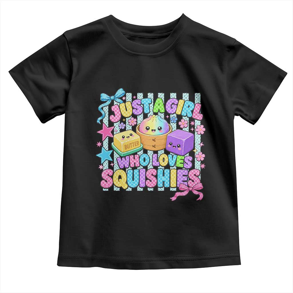 Just A Girl Who Loves Squishies Toddler T Shirt Cute Butter Dumpling Graphic Coquette Bow Girls