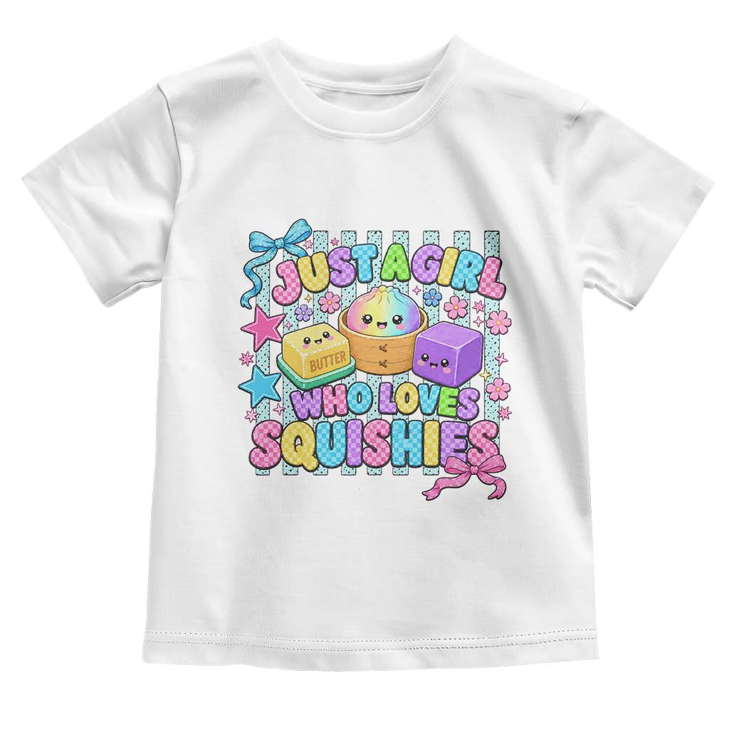 Just A Girl Who Loves Squishies Toddler T Shirt Cute Butter Dumpling Graphic Coquette Bow Girls TS10 White Print Your Wear