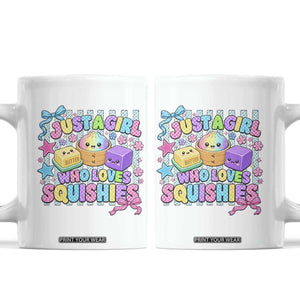 Just A Girl Who Loves Squishies Coffee Mug Cute Butter Dumpling Graphic Coquette Bow Girls