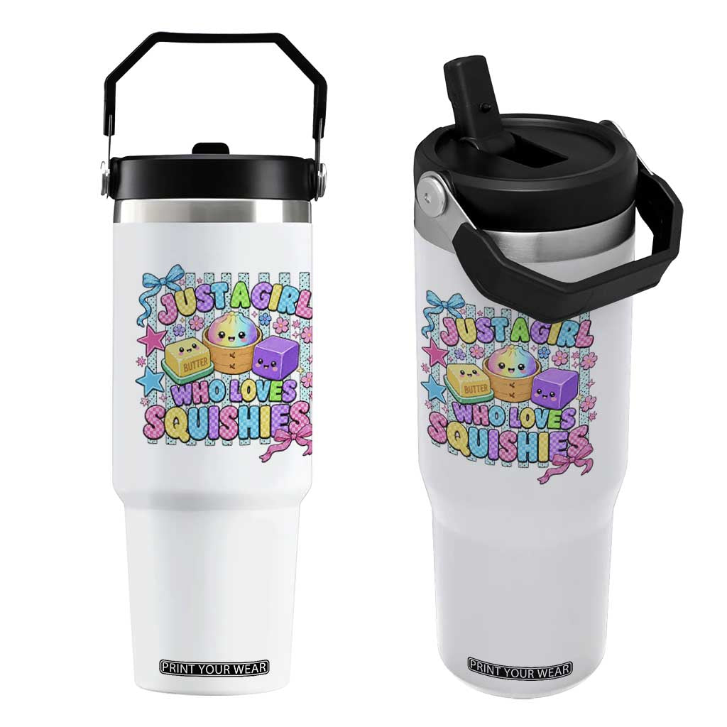 Just A Girl Who Loves Squishies Flip Straw Tumbler Cute Butter Dumpling Graphic Coquette Bow Girls TS10 One Size: 30 oz White Print Your Wear
