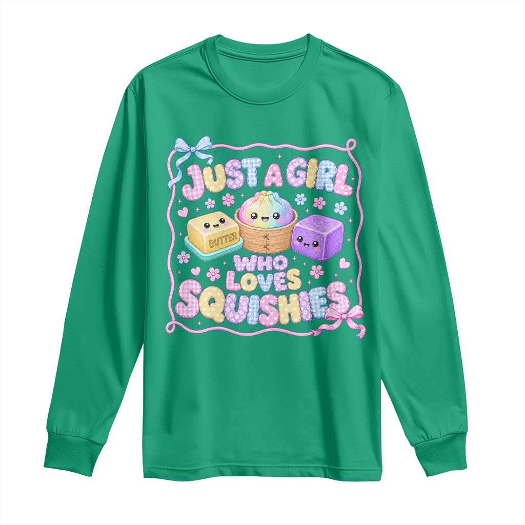 Just A Girl Who Loves Squishies Long Sleeve Shirt Squishy Lovers Kawaii Dumpling Graphic Coquette Bow Girls TS10 Irish Green Print Your Wear