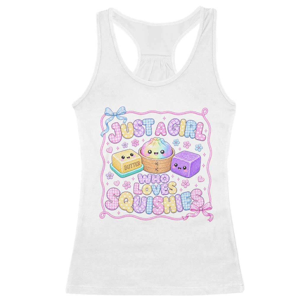 Just A Girl Who Loves Squishies Racerback Tank Top Squishy Lovers Kawaii Dumpling Graphic Coquette Bow Girls TS10 White Print Your Wear