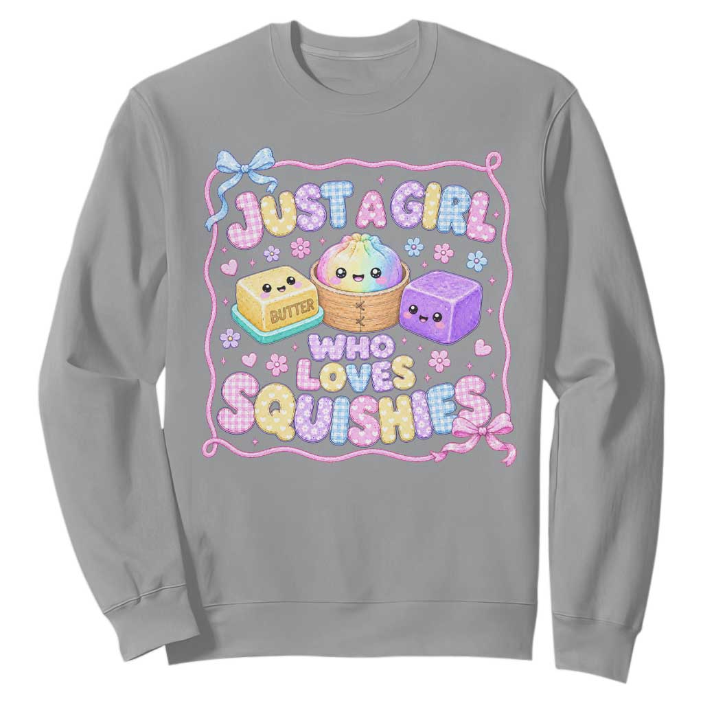 Just A Girl Who Loves Squishies Sweatshirt Squishy Lovers Kawaii Dumpling Graphic Coquette Bow Girls TS10 Sport Gray Print Your Wear