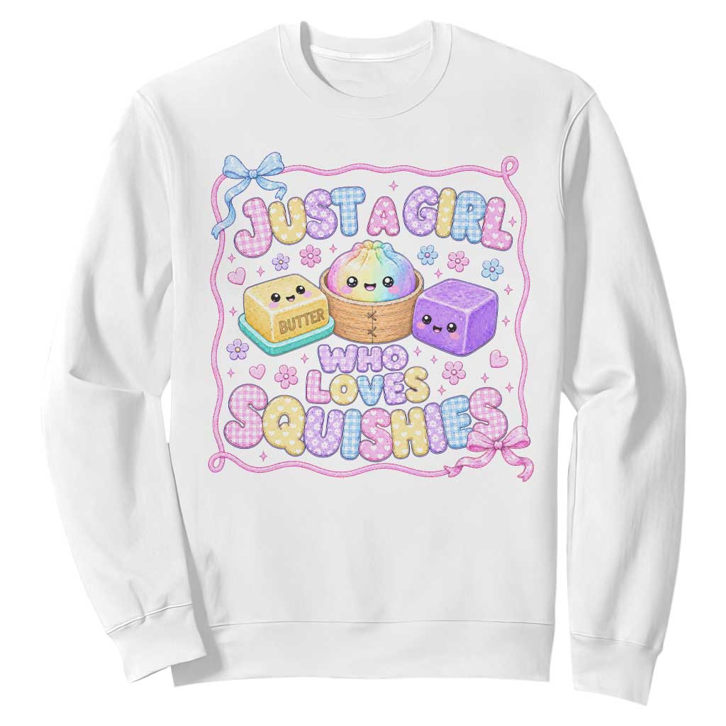 Just A Girl Who Loves Squishies Sweatshirt Squishy Lovers Kawaii Dumpling Graphic Coquette Bow Girls TS10 White Print Your Wear