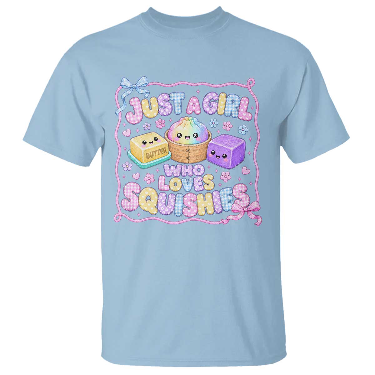 Just A Girl Who Loves Squishies T Shirt Squishy Lovers Kawaii Dumpling Graphic Coquette Bow Girls TS10 Light Blue Print Your Wear