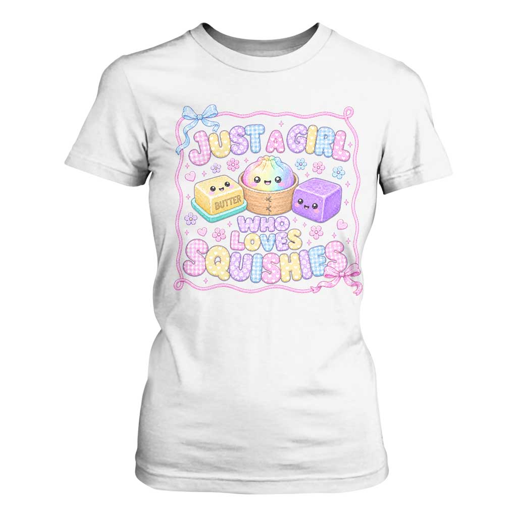 Just A Girl Who Loves Squishies T Shirt For Women Squishy Lovers Kawaii Dumpling Graphic Coquette Bow Girls TS10 White Print Your Wear