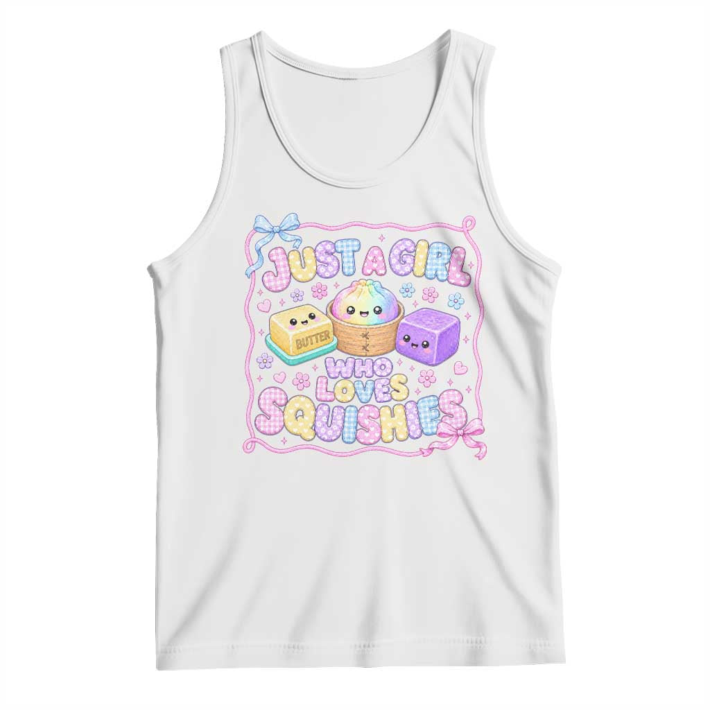 Just A Girl Who Loves Squishies Tank Top Squishy Lovers Kawaii Dumpling Graphic Coquette Bow Girls TS10 White Print Your Wear