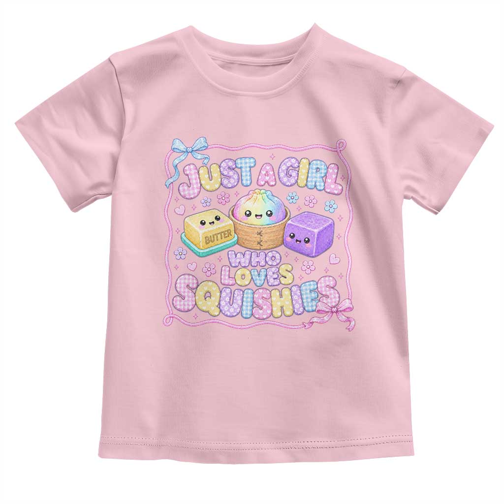 Just A Girl Who Loves Squishies Toddler T Shirt Squishy Lovers Kawaii Dumpling Graphic Coquette Bow Girls TS10 Light Pink Print Your Wear