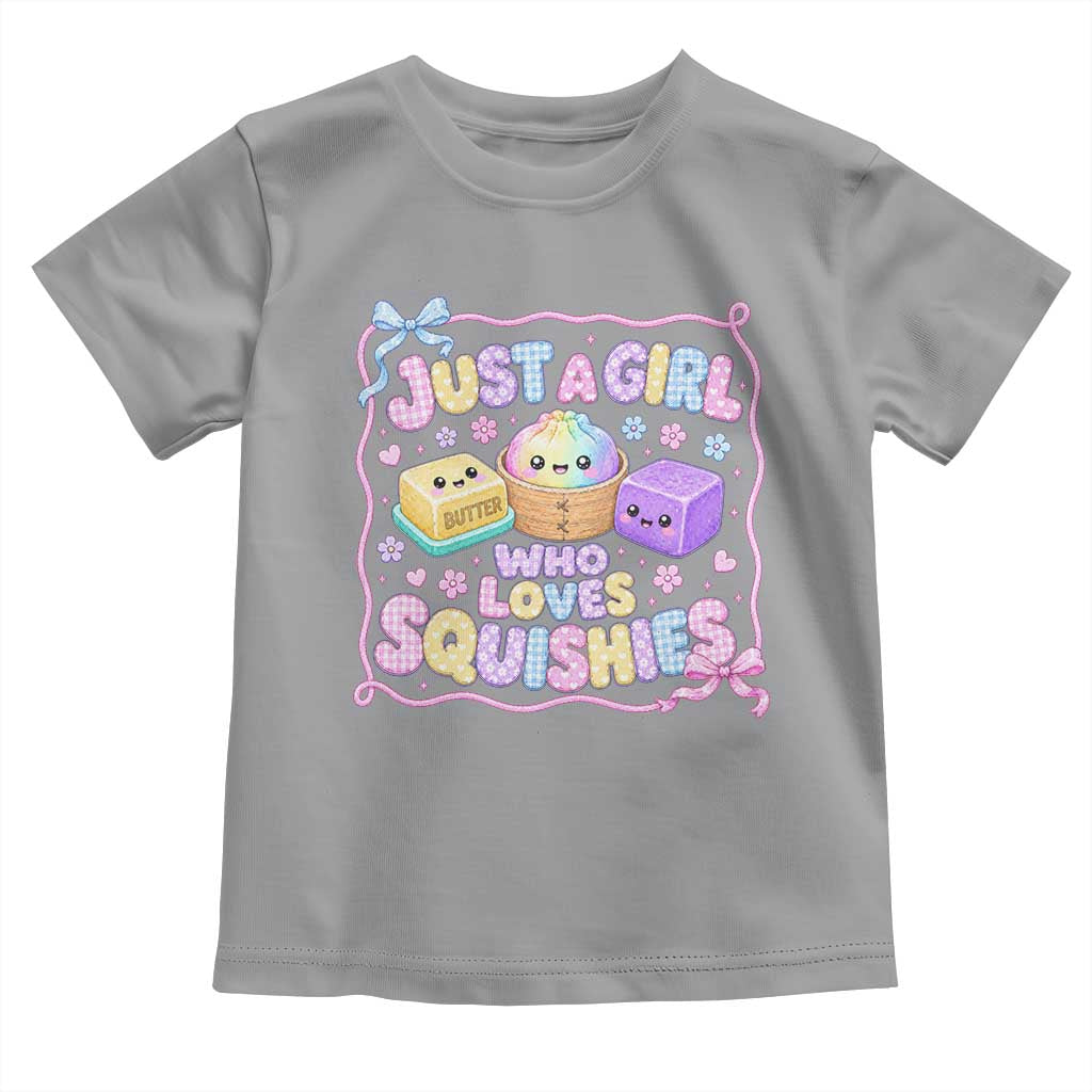 Just A Girl Who Loves Squishies Toddler T Shirt Squishy Lovers Kawaii Dumpling Graphic Coquette Bow Girls TS10 Sport Gray Print Your Wear