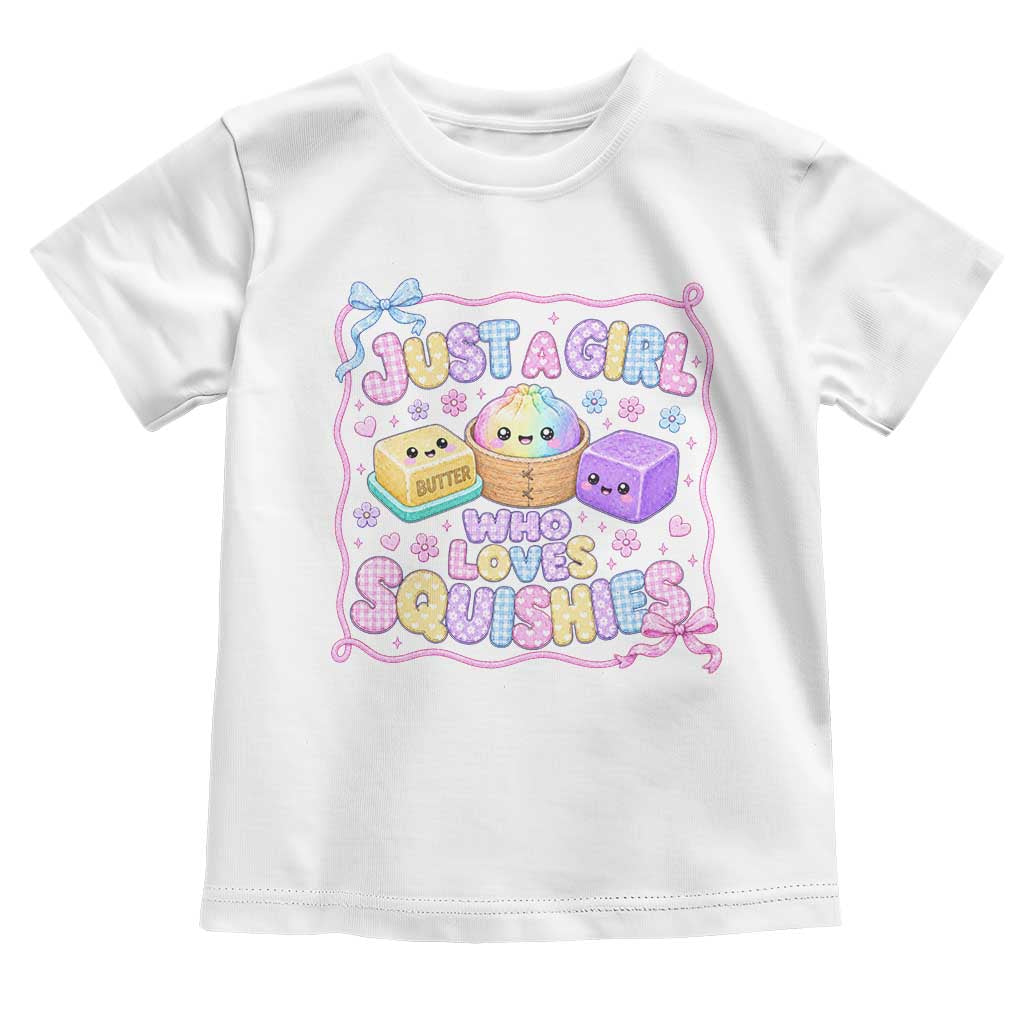 Just A Girl Who Loves Squishies Toddler T Shirt Squishy Lovers Kawaii Dumpling Graphic Coquette Bow Girls TS10 White Print Your Wear