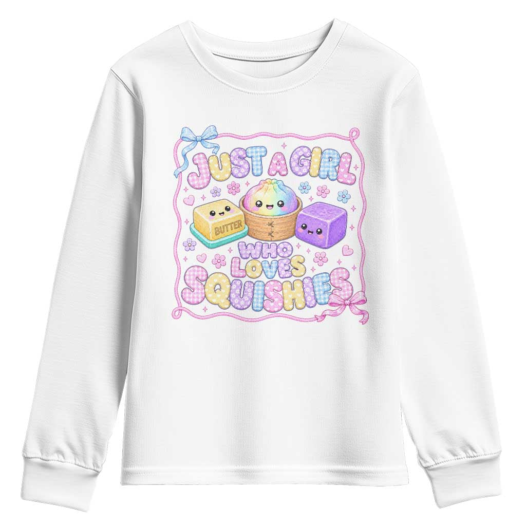 Just A Girl Who Loves Squishies Youth Sweatshirt Squishy Lovers Kawaii Dumpling Graphic Coquette Bow Girls TS10 White Print Your Wear