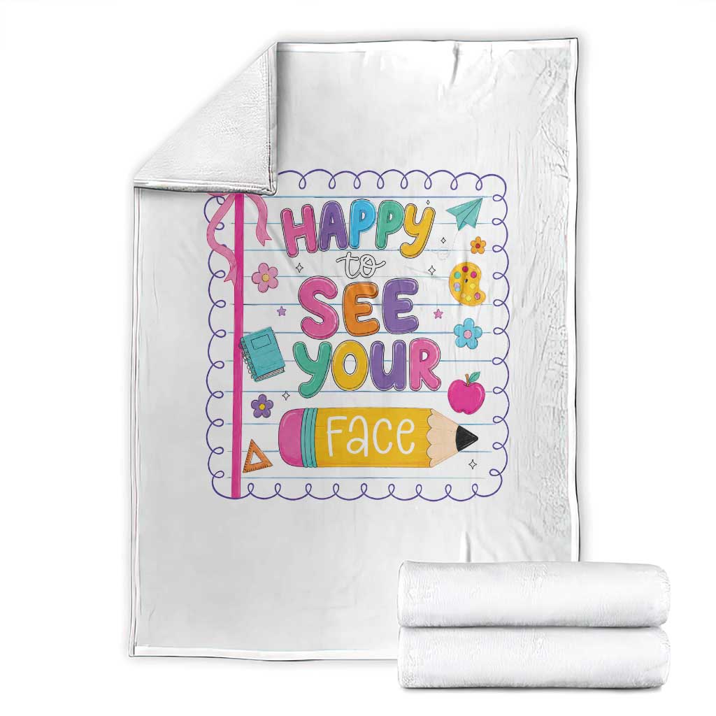 Happy To See Your Face Cute Teacher Back To School Graphic Throw Blanket TS10 White Print Your Wear