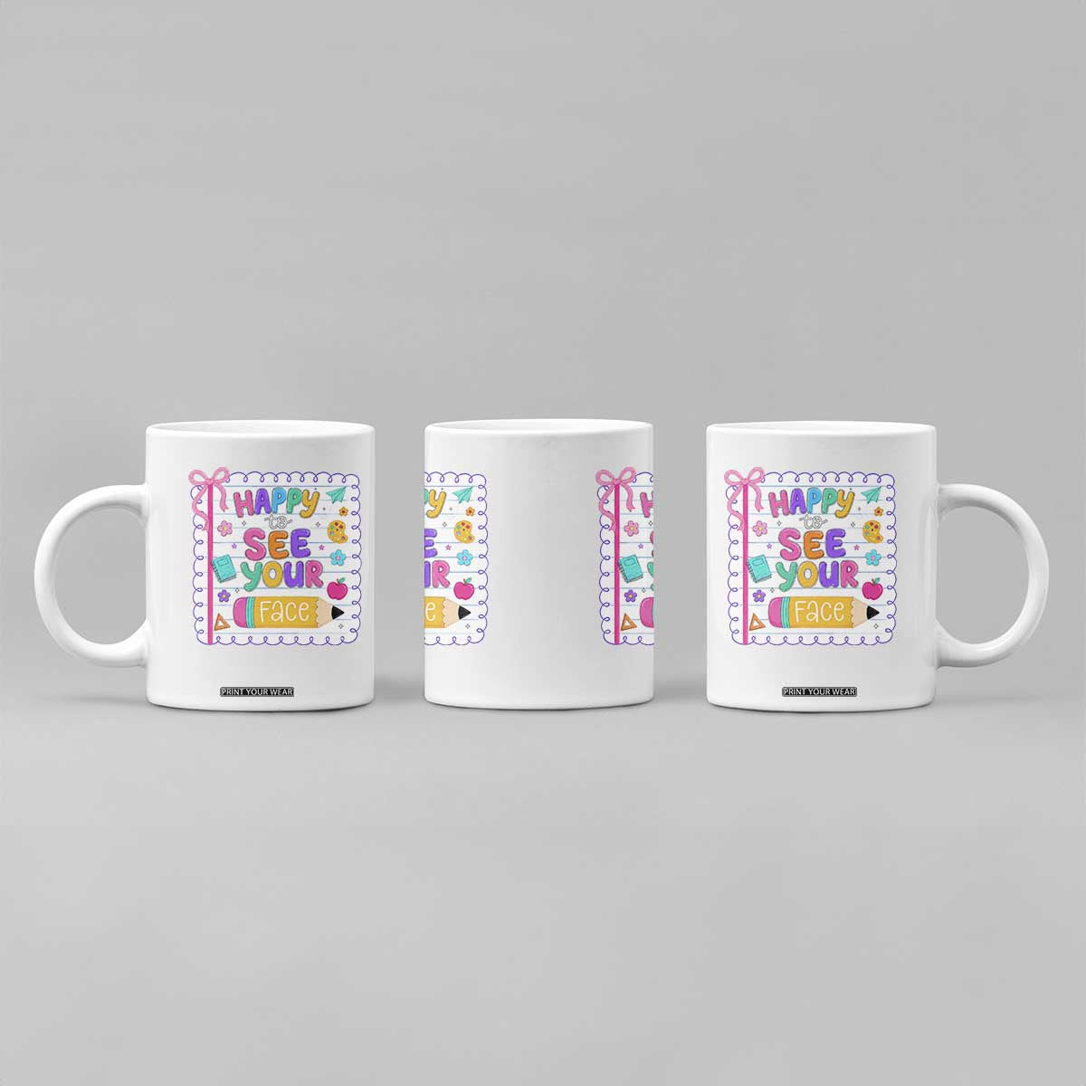 Happy To See Your Face Cute Teacher Back To School Graphic Coffee Mug TS10 Print Your Wear