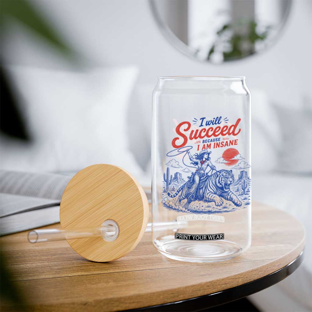 I Will Succeed Because I Am Insane Cowgirl Riding Tiger Vintage Graphic Glass Can TS10 Print Your Wear