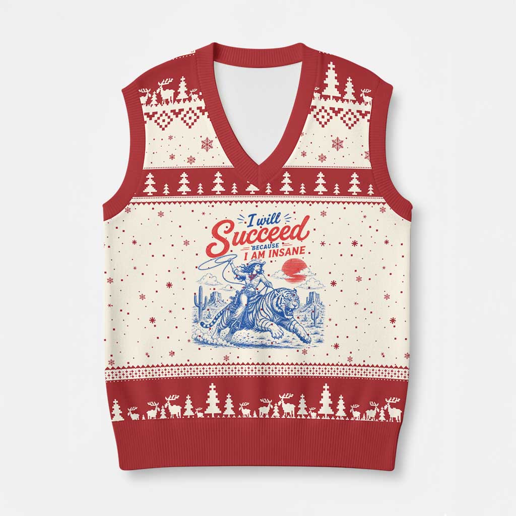 I Will Succeed Because I Am Insane Cowgirl Riding Tiger Vintage Graphic V-Neck Knit Sweater Vest TS10 Beige Red Print Your Wear